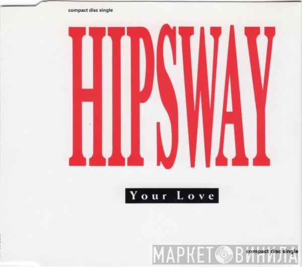 Hipsway - Your Love