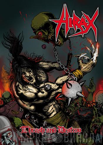  Hirax  - Thrash & Destroy