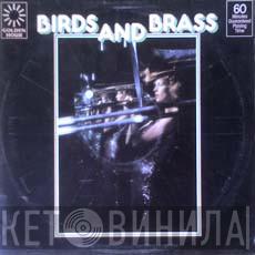 His Birds And Brass - Golden Hour Of Birds And Brass