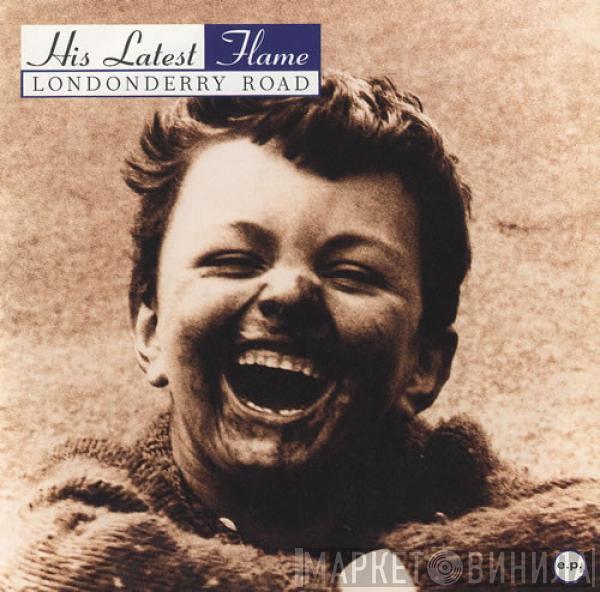 His Latest Flame - Londonderry Road E.P.