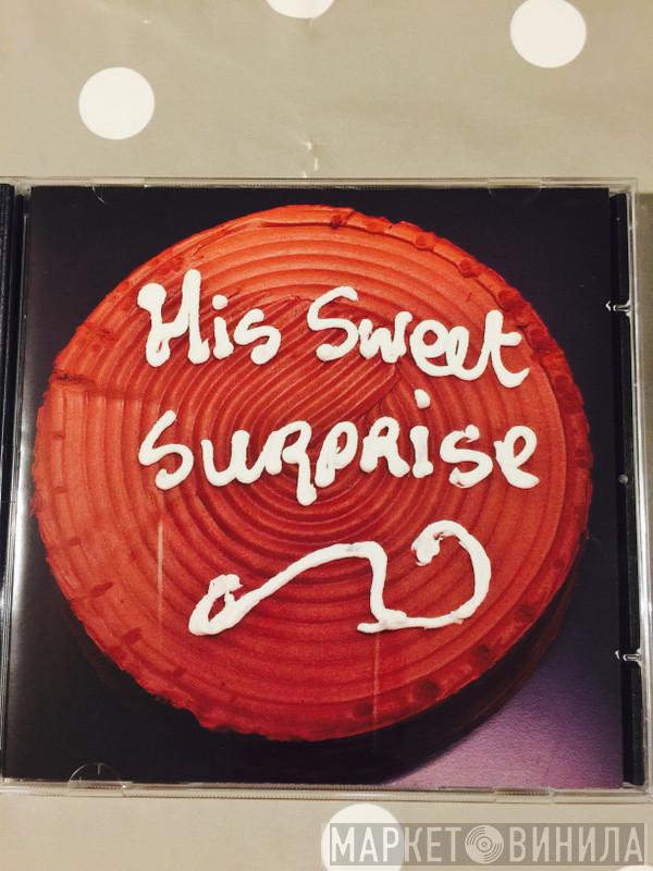 His Sweet Surprise - His Sweet Surprise