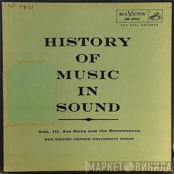  - History Of Music In Sound - Volume III - Ars Nova And The Rennaissance