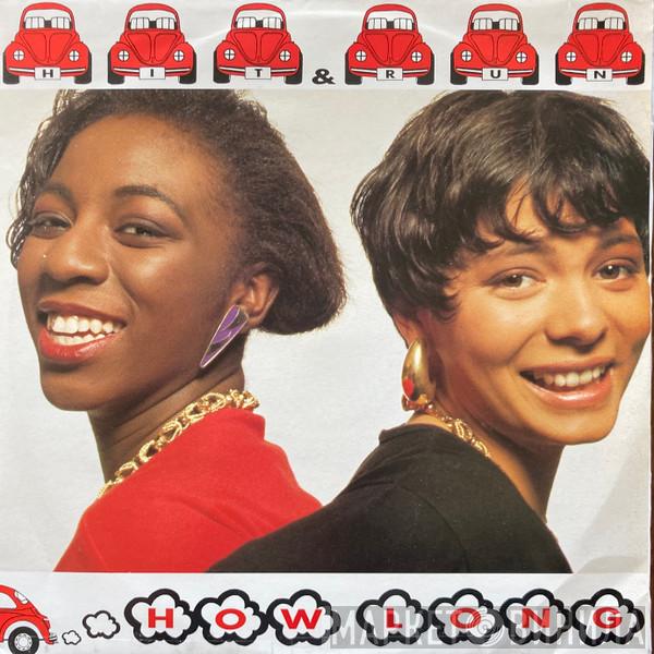 Hit And Run - How Long