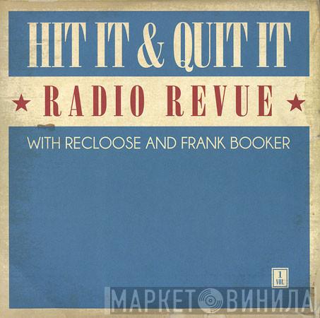  - Hit It & Quit It Radio Revue
