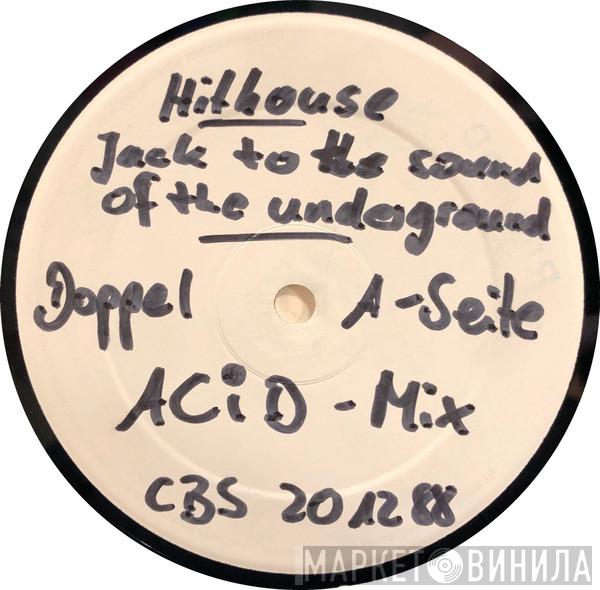  Hithouse  - Jack To The Sound Of The Underground (Acid Mix)