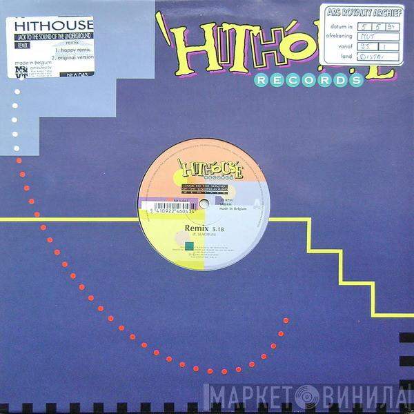  Hithouse  - Jack To The Sound Of The Underground (Remixes)