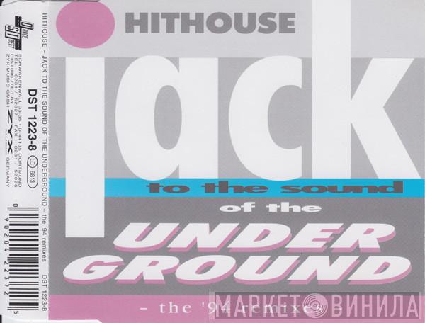 Hithouse  - Jack To The Sound Of The Underground (The '94 Remixes)
