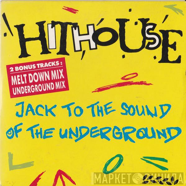 Hithouse  - Jack To The Sound Of The Underground