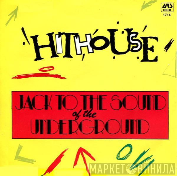 Hithouse - Jack To The Sound Of The Underground