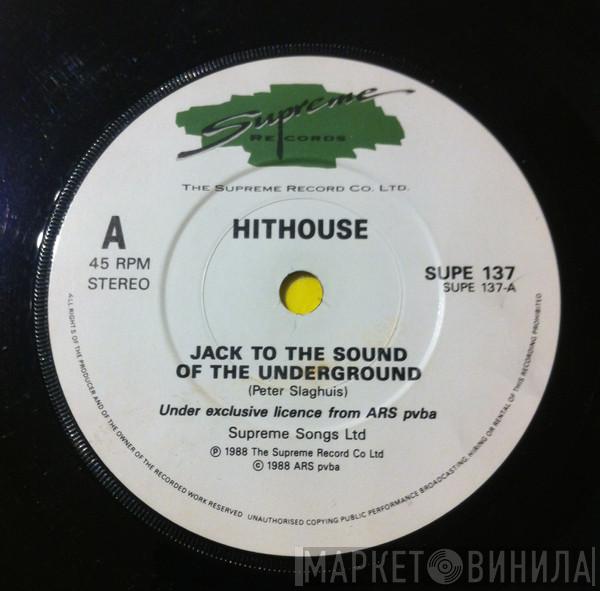  Hithouse  - Jack To The Sound Of The Underground
