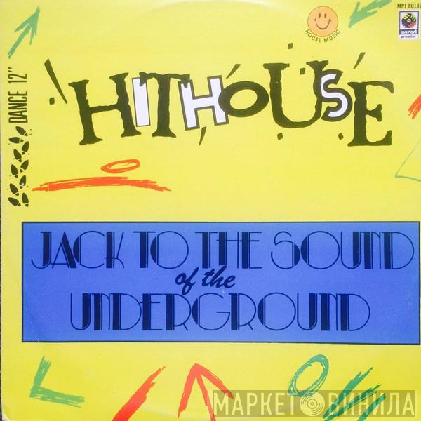 Hithouse  - Jack To The Sound Of The Underground