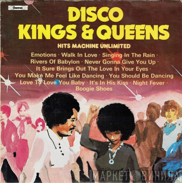 Hits Machine Unlimited - Disco Kings & Queens