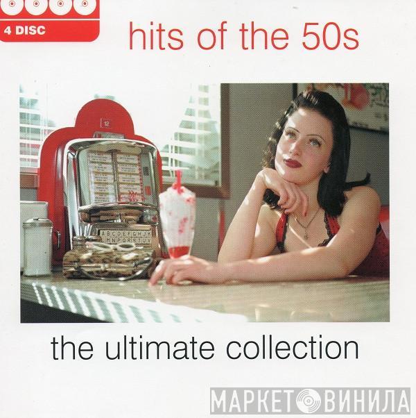  - Hits Of The 50s - The Ultimate Collection
