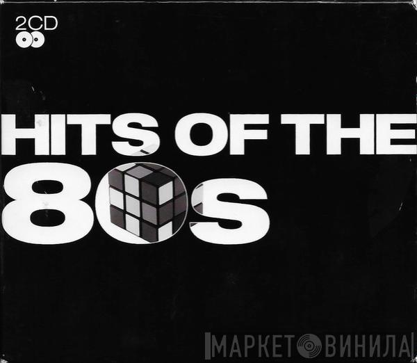  - Hits Of The 80s