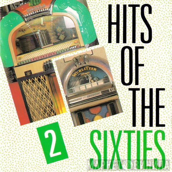  - Hits Of The Sixties 2