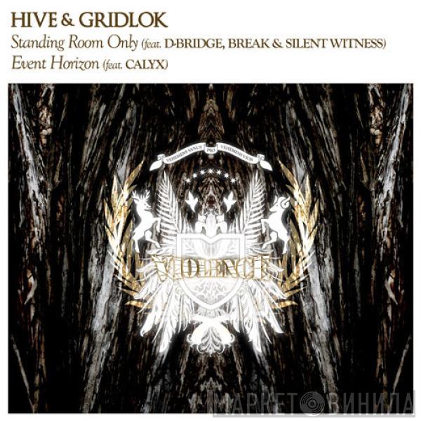 Hive, Gridlok - Standing Room Only / Event Horizon