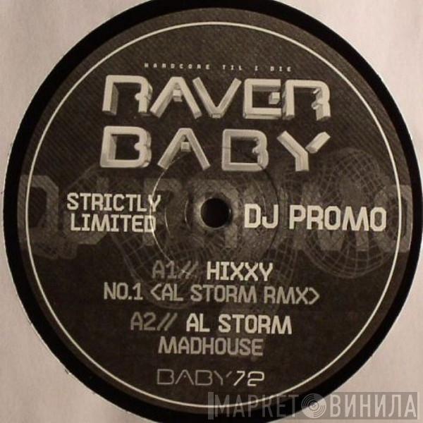 Hixxy, Al Storm, Bishop  - No. 1 / Mad House / When I Close My Eyes / Everything You Do (Remix)
