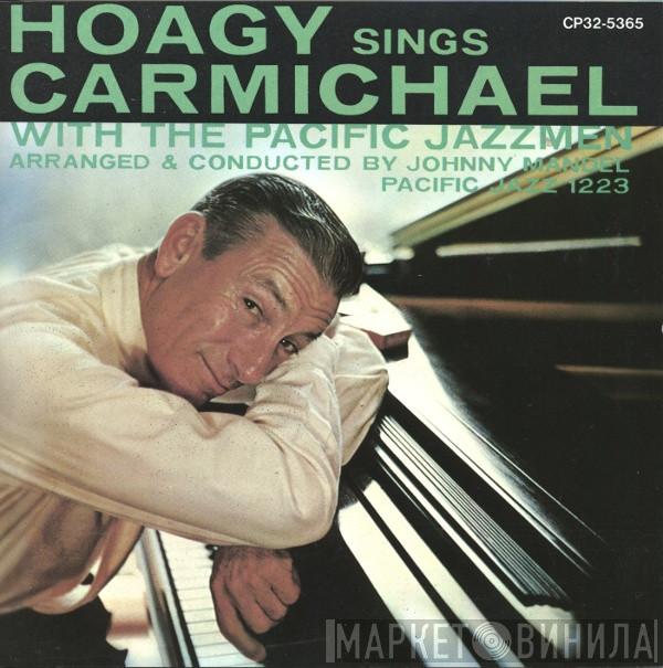  Hoagy Carmichael  - Hoagy Sings Carmichael With The Pacific Jazzmen