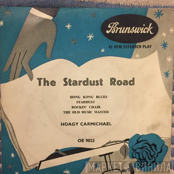 Hoagy Carmichael - The Stardust Road (Volume 1)