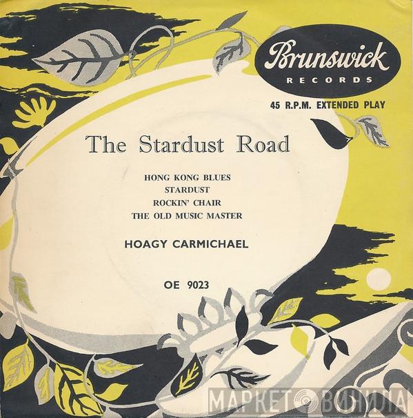  Hoagy Carmichael  - The Stardust Road