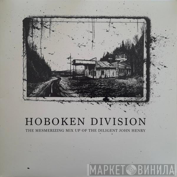 Hoboken Division - The Mesmerizing Mix Up Of The Diligent John Henry