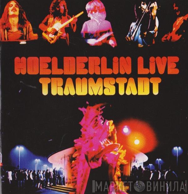  Hoelderlin  - Live Traumstadt