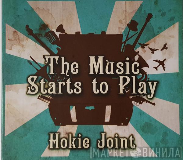 Hokie Joint - The Music Starts To Play