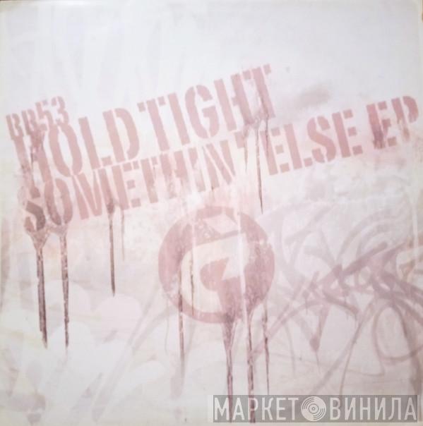 Hold Tight - Somethin' Else EP