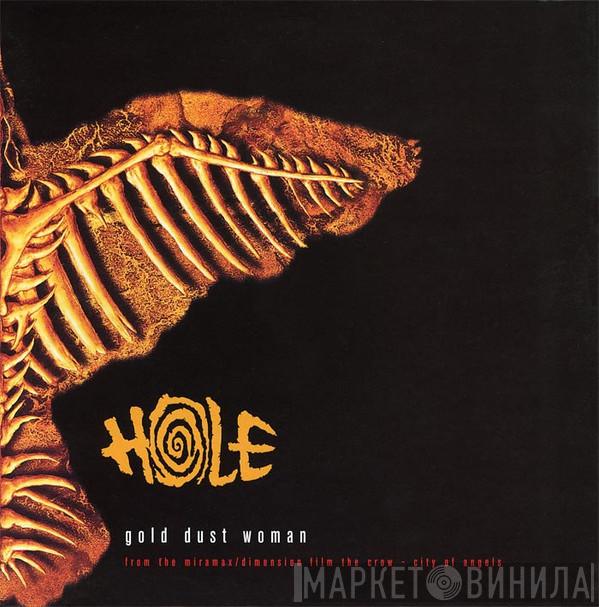 Hole , NY Loose - Gold Dust Woman / Spit