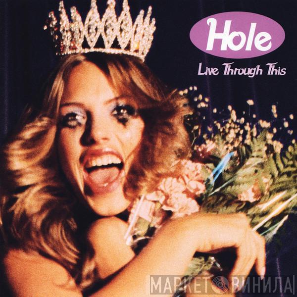  Hole   - Live Through This