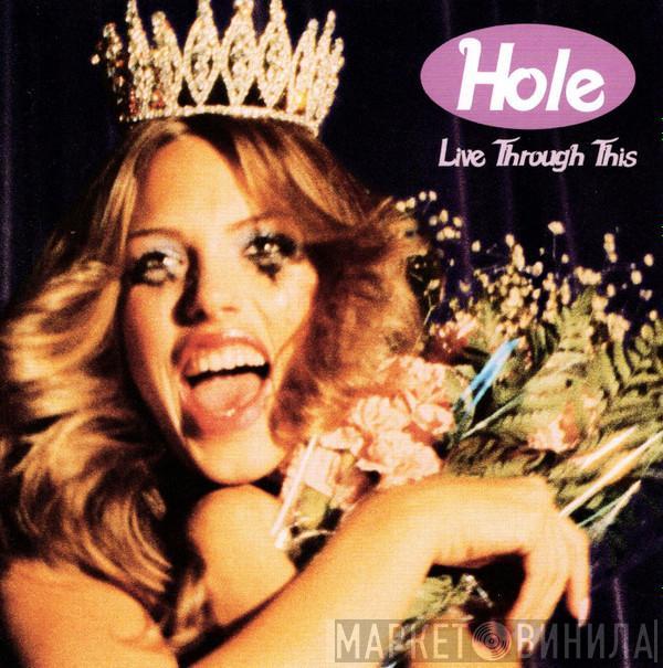  Hole   - Live Through This