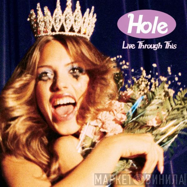  Hole   - Live Through This