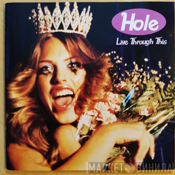  Hole   - Live Through This