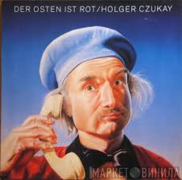 Holger Czukay - Der Osten Ist Rot
