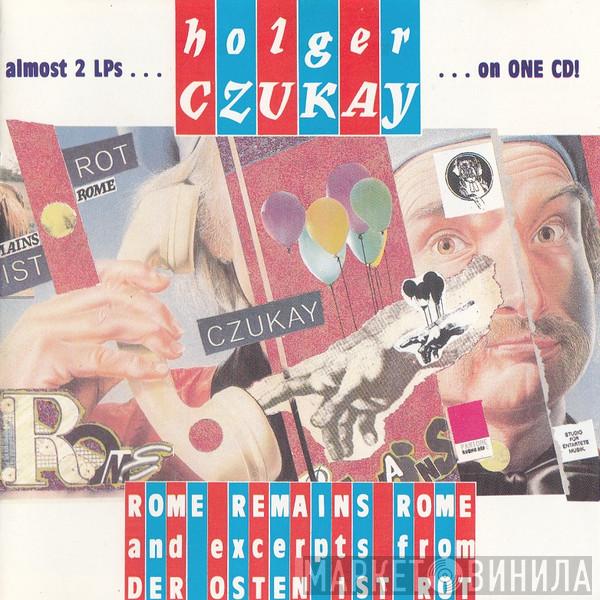Holger Czukay - Rome Remains Rome And Excerpts From Der Osten Ist Rot