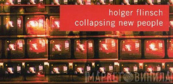 Holger Flinsch - Collapsing New People