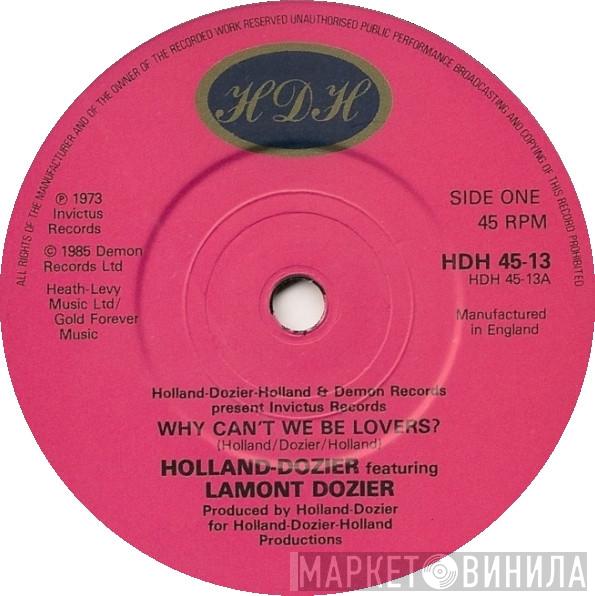 Holland & Dozier, Lamont Dozier - Why Can't We Be Lovers / If You Don't Want To Be In My Life