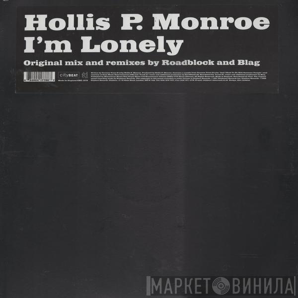 Hollis P. Monroe - I'm Lonely