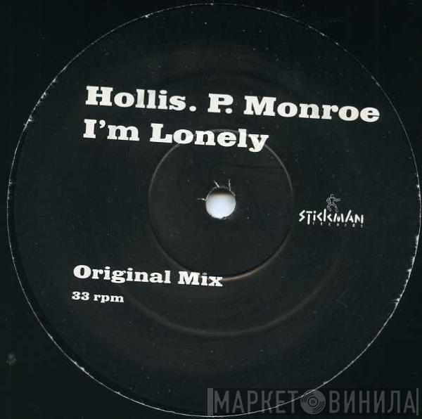 Hollis P. Monroe - I'm Lonely