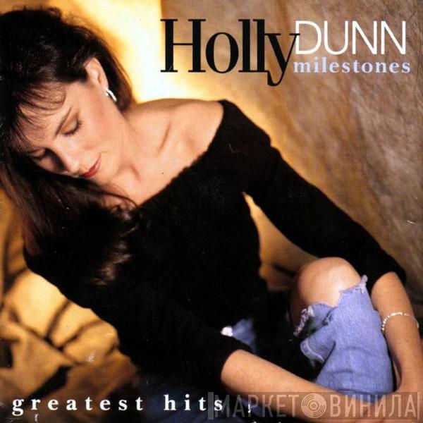 Holly Dunn - Milestones (Greatest Hits)