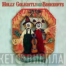  Holly Golightly And The Brokeoffs  - Dirt Don't Hurt