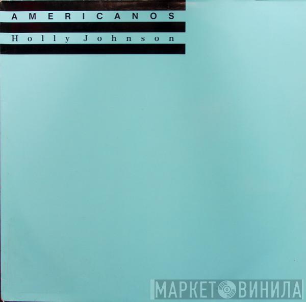  Holly Johnson  - Americanos