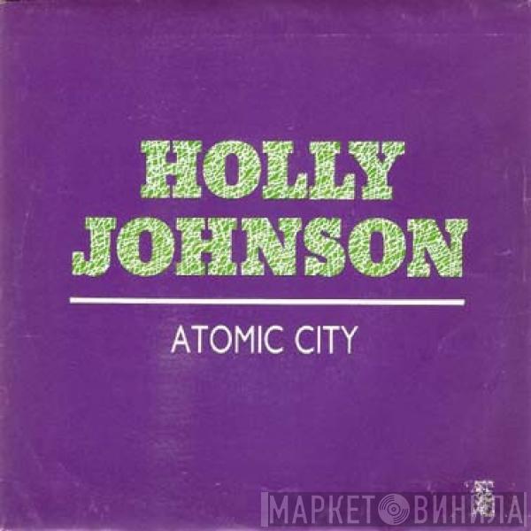 Holly Johnson - Atomic City