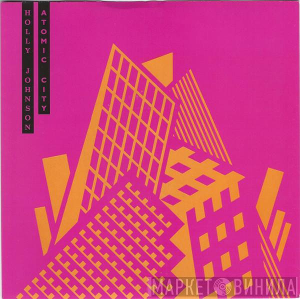 Holly Johnson - Atomic City