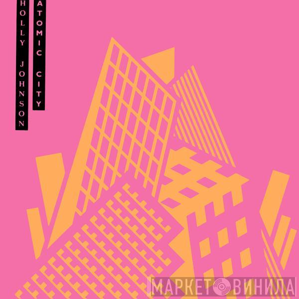 Holly Johnson - Atomic City
