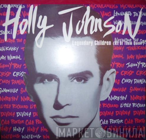  Holly Johnson  - Legendary Children (All Of Them Queer)