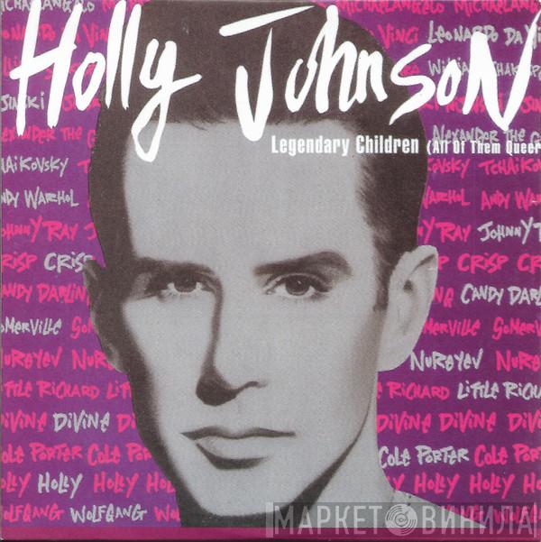  Holly Johnson  - Legendary Children (All Of Them Queer)