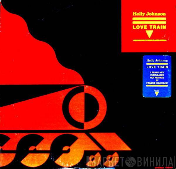  Holly Johnson  - Love Train (Previously Unreleased Mixes)