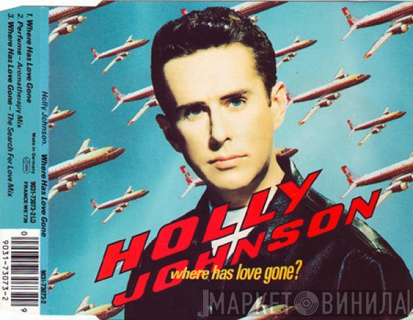  Holly Johnson  - Where Has Love Gone?