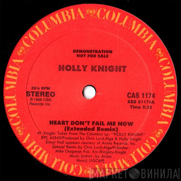  Holly Knight  - Heart Don't Fail Me Now